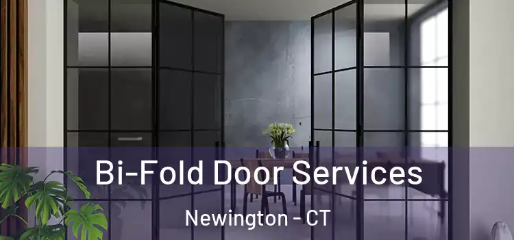 Bi-Fold Door Services Newington - CT