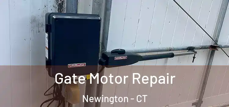 Gate Motor Repair Newington - CT