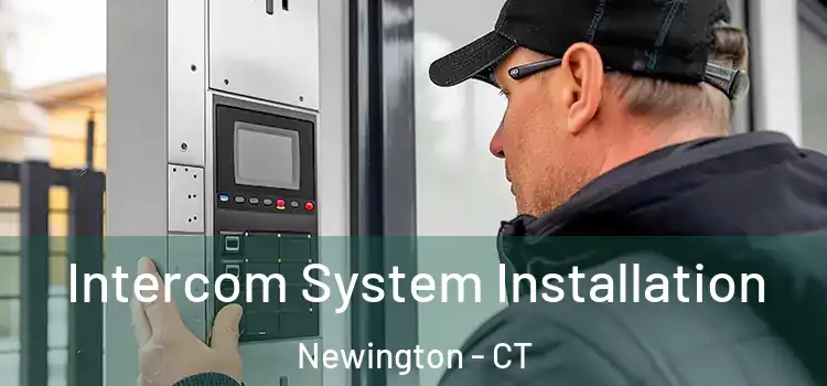  Intercom System Installation Newington - CT