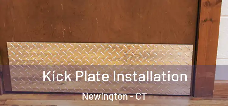 Kick Plate Installation Newington - CT