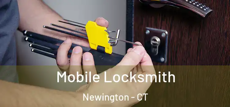  Mobile Locksmith Newington - CT