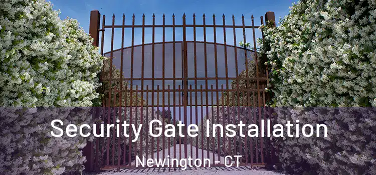  Security Gate Installation Newington - CT